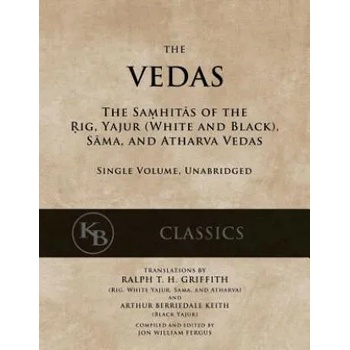 Image 1 of The Vedas: The Samhitas of the Rig, Yajur, Sama, and Atharva [single volume, unabridged] | Anonymous, Ralph T H Griffith, Arthur Berriedale Keith