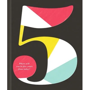 5: Where Will You Be Five Years from Today? | Kobi Yamada, Dan Zadra, Justine Edge (ISBN: 9781946873552)