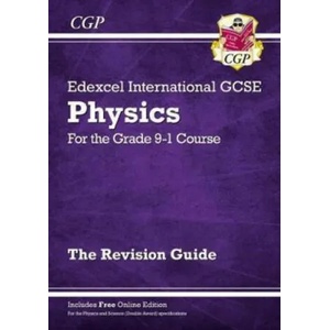 Grade 9-1 Edexcel International GCSE Physics: Revision Guide with Online Edition | CGP Books (ISBN: 9781782946878)