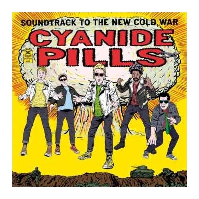 Cyanide Pills - Soundtrack To The New Cold War LP
