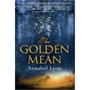 Golden Mean | Annabel Lyon (2011)