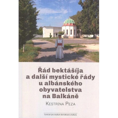 Řád bektášíja a další mystické řády u albánského obyvatelstva na Balkáně