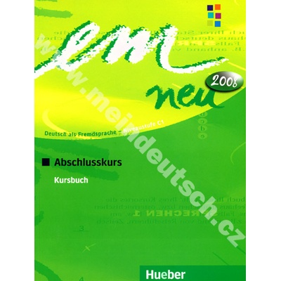 em Neu Abschlusskurs 2008 učebnica nemčiny príprava k certifikátu