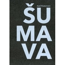 Šumava - Pavel Hájek, Karel Klostermann