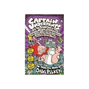 Captain Underpants and the Invasion of the Incredibly Naughty Cafeteria Ladies From Outer Space: Bk. 3 - D. Pilkey