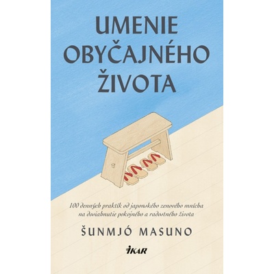Umenie obyčajného života - Šunmjó Masuno