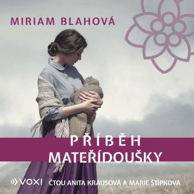 Příběh mateřídoušky - Miriam Blahová