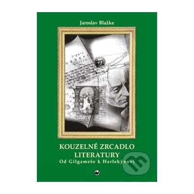 Kouzelné zrcadlo literatury I. - Jaroslav Blažke