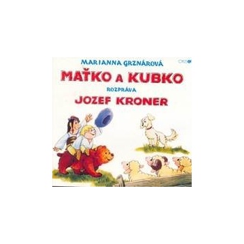 Kroner, Jozef: Maťko a Kubko