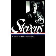 Wallace Stevens: Collected Poetry & Prose Loa #96 Stevens Wallace