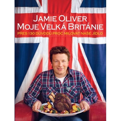 Jamie Oliver - Moje Velká Británie - Jamie Oliver