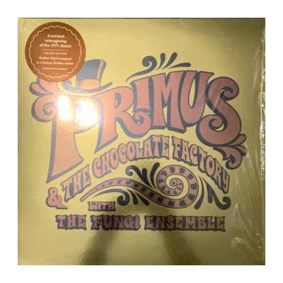 Primus - Primus & The Chocolate Factory With The Fungi Ensemble DLX CLR LP