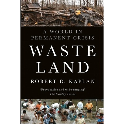 Waste Land - Robert D. Kaplan