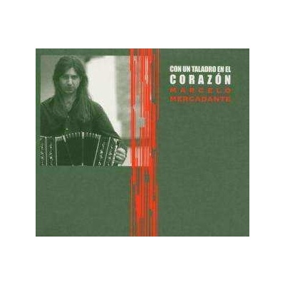 Marcelo Mercadante - Con Un Taladro en El Corazon CD