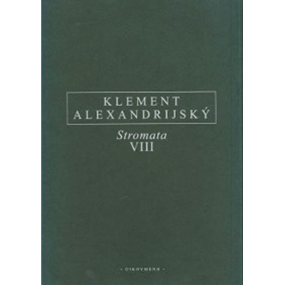 Stromata VIII - Klement Alexandrijský