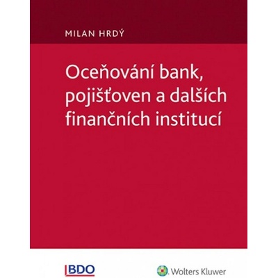 Oceňování bank, pojišťoven a dalších finančních institucí - Milan Hrdý