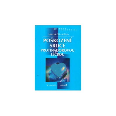 Poškození srdce protinádorovou léčbou - L. Elbl, J. Vorlíček