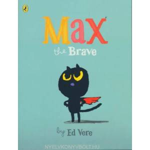 Max the Brave | Ed Vere (2015)