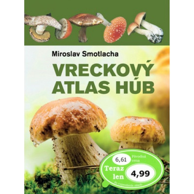 Vreckový atlas húb | Miroslav Smotlacha, Josef a Marie Erhartovi