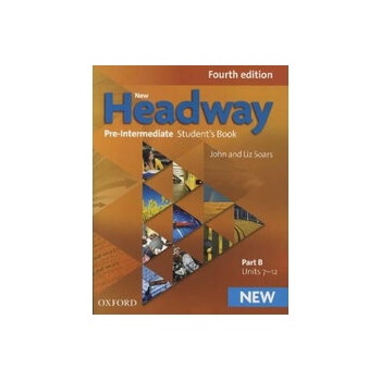 New Headway Pre Intermediate 4th Edition Student´s Book B Soars J. Soars L.
