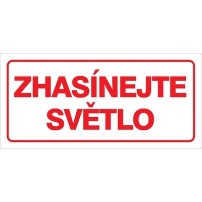 Značka Zhasínejte světlo, samolepicí fólie, 100 × 210 mm BZ FT695