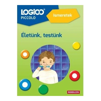Tessloff-Babilon Logico Piccolo: Нашият живот, нашето тяло
