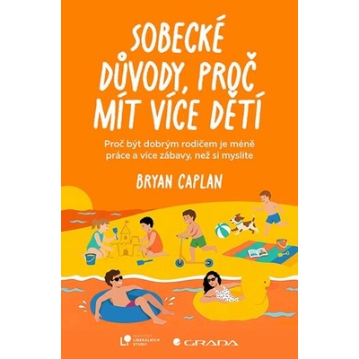 Sobecké důvody, proč mít více dětí - Bryan Caplan