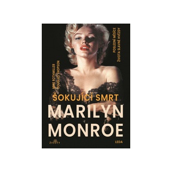 Šokující smrt Marilyn Monroe