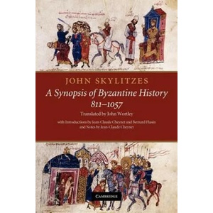 John Skylitzes: A Synopsis of Byzantine History, 811-1057 | John Skylitzes (2012)