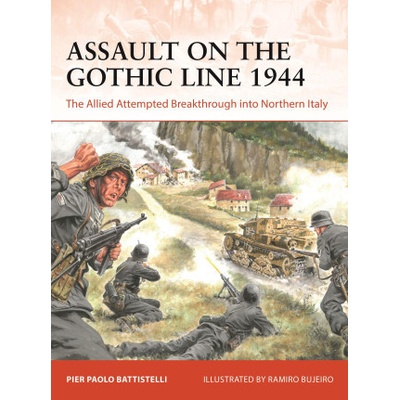 Assault on the Gothic Line 1944: The Allied Attempted Breakthrough Into Northern Italy Battistelli Pier PaoloPaperback – Hledejceny.cz