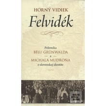 Horný vidiek – Felvidék - Michal Mudroň