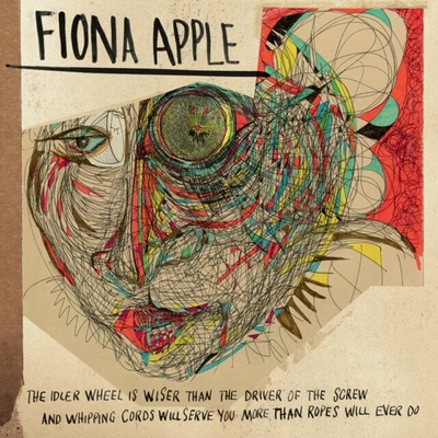 Fiona Apple - Idler Wheel Is Wiser Than The Driver Of The Screw And Whipping Cords Will Serve You More Than Ropes Will Ever Do (LP) (0196588302619)