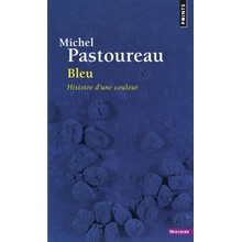 Bleu. Histoire D'Une Couleur