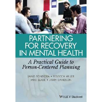 Partnering for Recovery in Mental Health - A Practical Guide to Person-Centered Planning