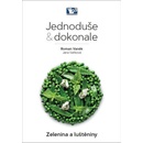 Zelenina a luštěniny - Jednoduše & dokonale - Roman Vaněk