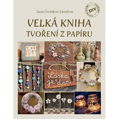 Velká kniha tvoření z papíru CPRESS