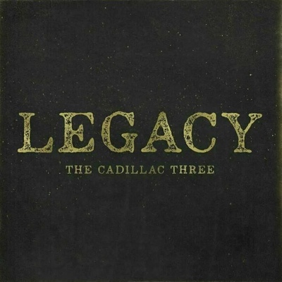 The Cadillac Three - Legacy (LP) (843930030996)