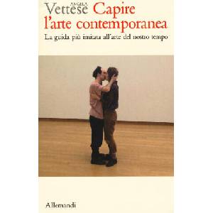 Capire l'arte contemporanea. La guida più imitata all'arte del nostro tempo (2021)