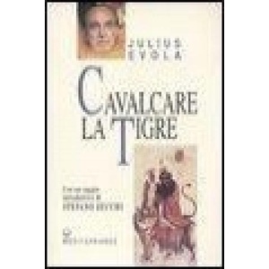 Cavalcare la tigre | Julius Evola (ISBN: 9788827220474)