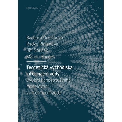 Teoretická východiska informační vědy - Využití konceptuálního modelování v informační vědě