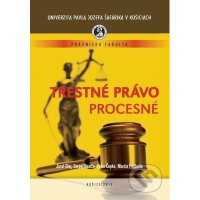 Trestné právo procesné - Alexandra Olejárová; Jozef Olejár