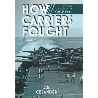 How Carriers Fought