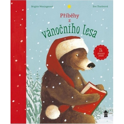 Příběhy z vánočního lesa – 24 adventních pohádek - Brigitte Weninger, Eve Tharlet