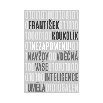Nezapomenu! - František Koukolík