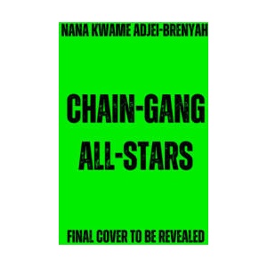 Chain-Gang All-Stars (ISBN: 9781529920567)