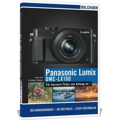 Panasonic DMC-LX100 - Für bessere Fotos von Anfang an!