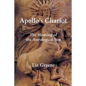 Apollo’s Chariot - The Meaning of the Astrological Sun | Liz Greene (ISBN: 9781916625082)