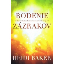 Rodenie zázrakov - Heidi Baker