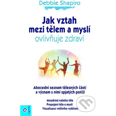 Jak vztah mezi tělem a myslí ovlivňuje zdraví