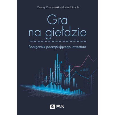Gra na giełdzie - Cezary Chybowski